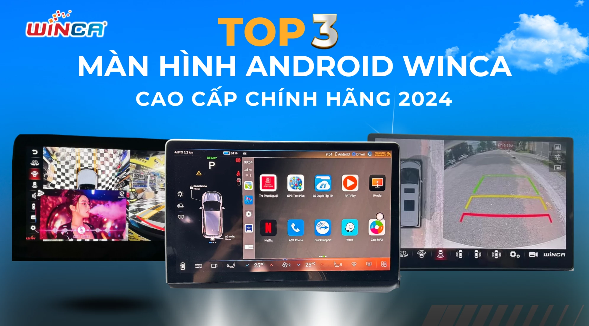 Top 3 màn hình android Winca cao cấp chính hãng 2024