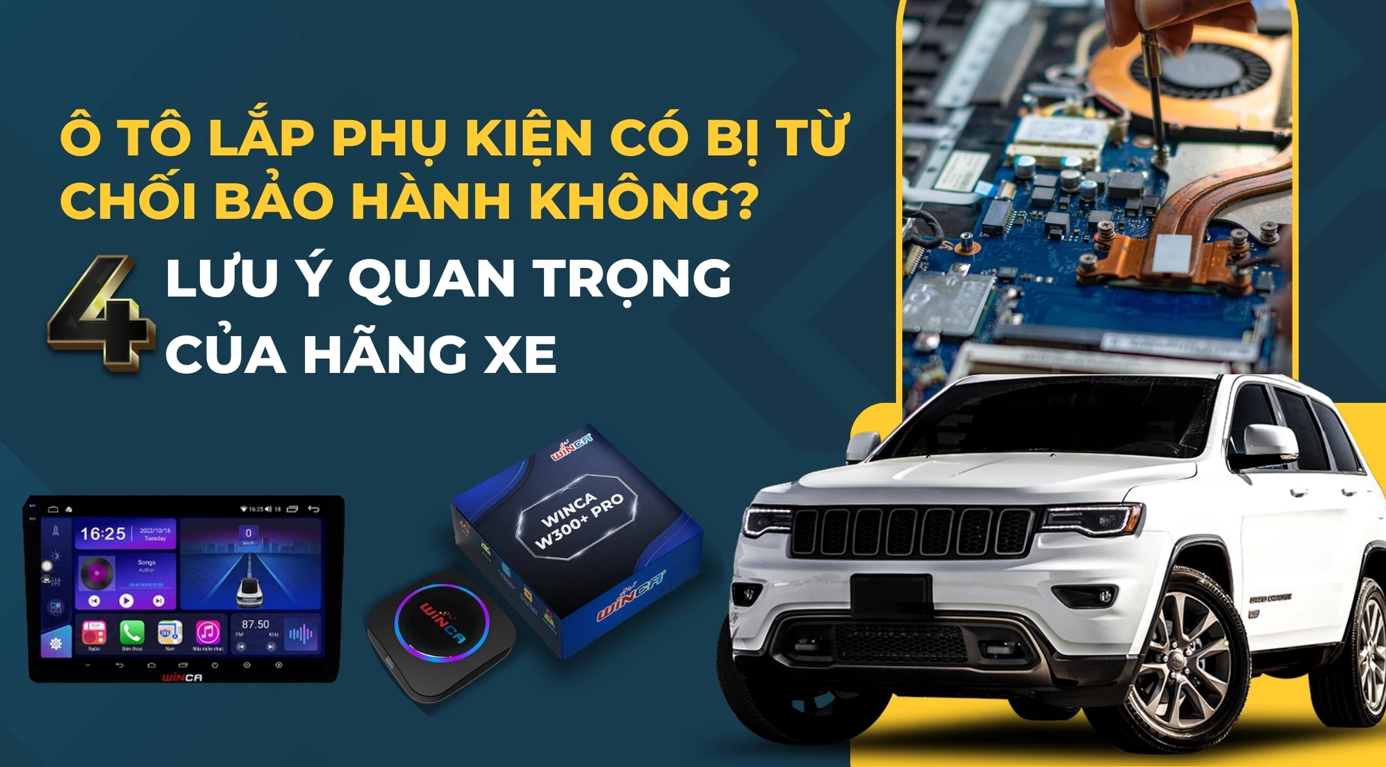 Ô tô lắp phụ kiện có bị từ chối bảo hành không? 4 lưu ý quan trọng của hãng xe