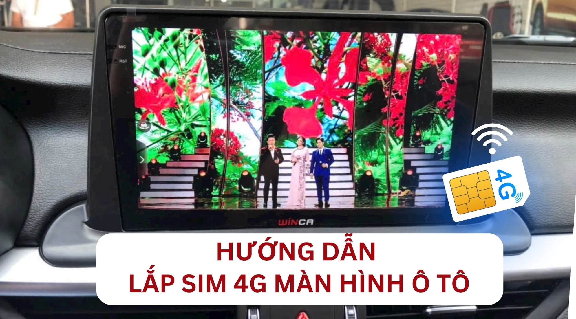 Hướng dẫn cách lắp sim 4G màn hình ô tô đơn giản, dễ thực hiện