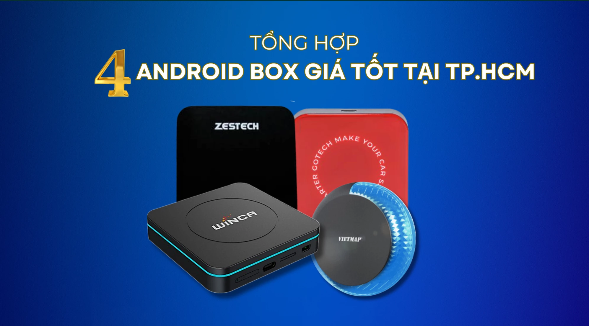 [2024] Tổng hợp 4 Android Box giá tốt tại TP.HCM