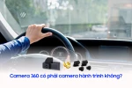[Giải đáp] Camera 360 có phải camera hành trình không?