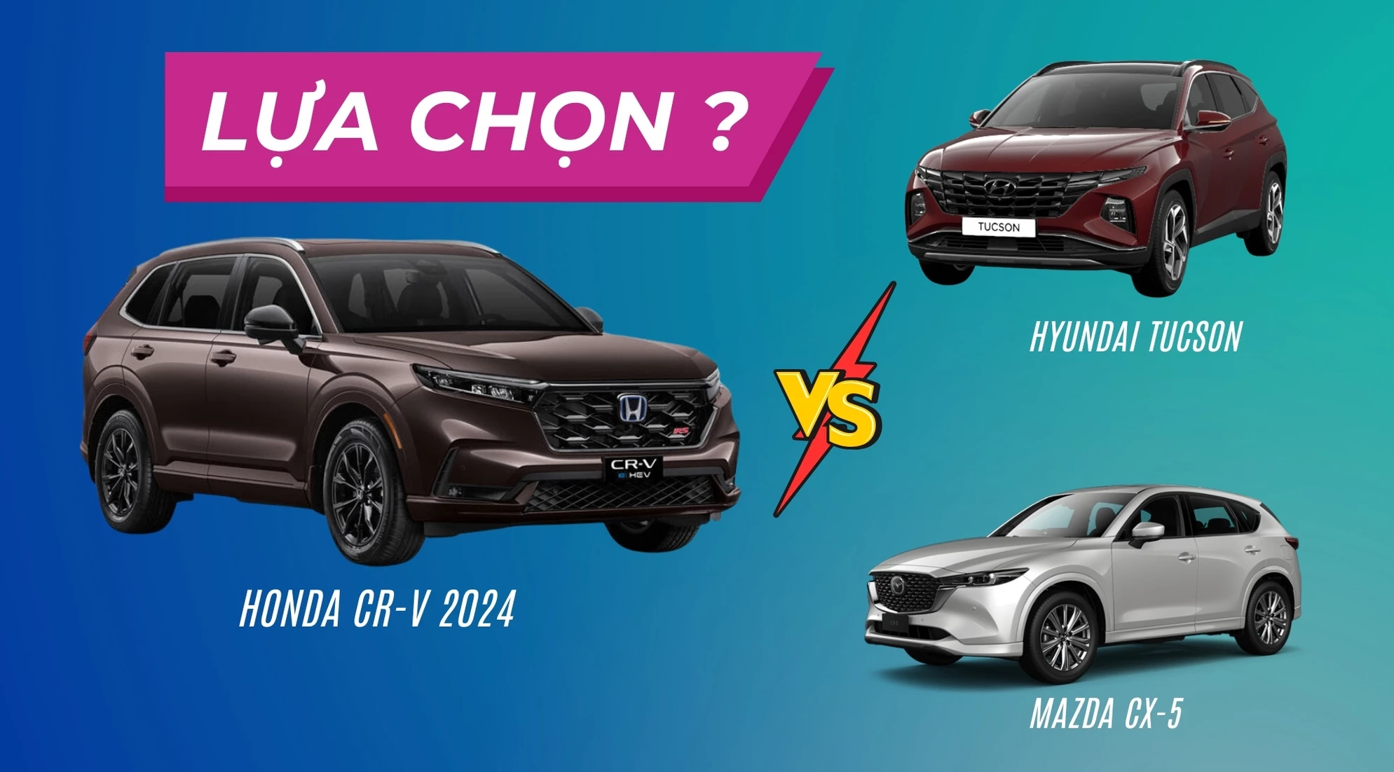Honda CR-V 2024: Lựa chọn sáng suốt hay lép vế trước Hyundai Tucson, Mazda CX-5?